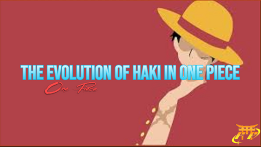 The Evolution of Haki in One Piece