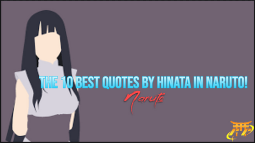 The 10 Best Quotes by Hinata in Naruto!