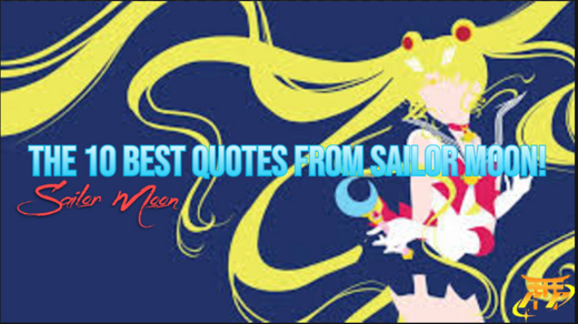 The 10 Best Quotes from Sailor Moon!