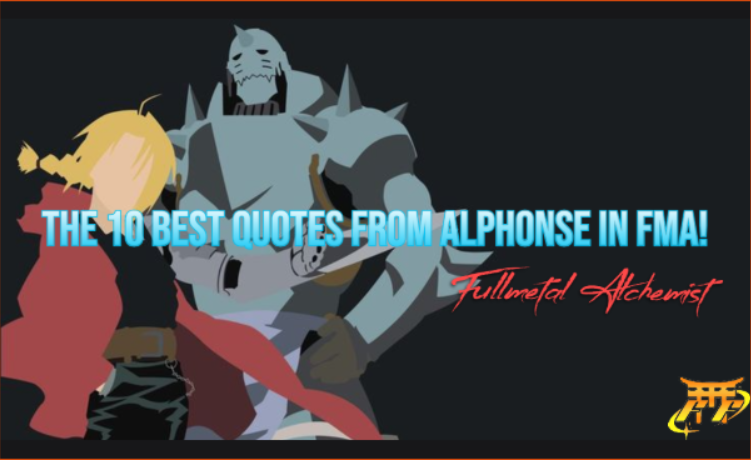The 10 best quotes from Alphonse in FMA!