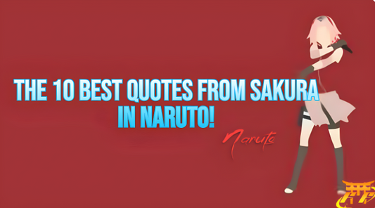 The 10 Best Quotes from Sakura in Naruto!