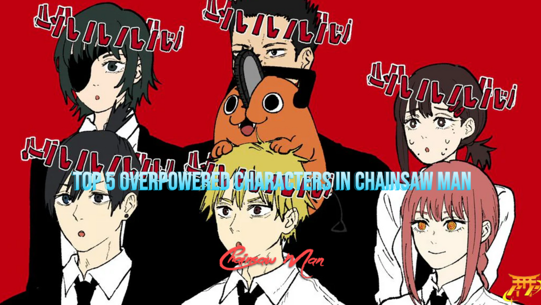 Top 5 Overpowered Characters in Chainsaw Man