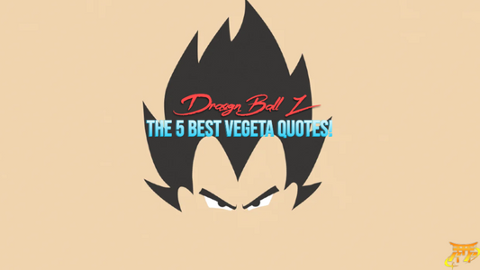 The 5 best Vegeta quotes!