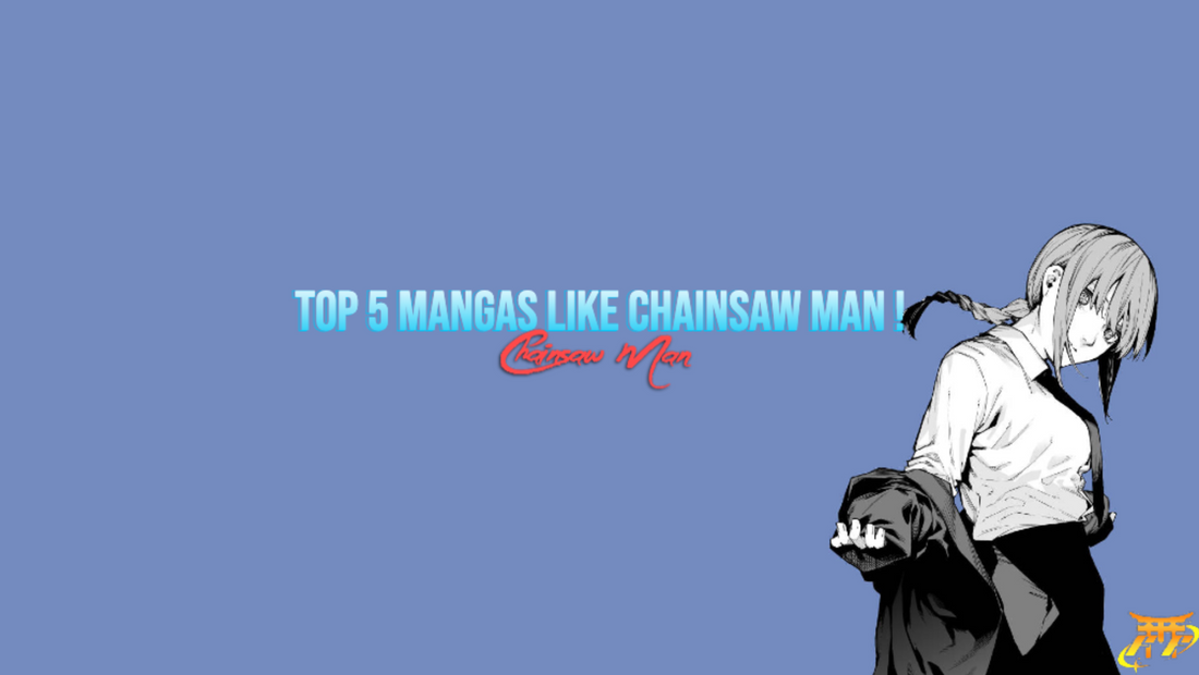 TOP 5 mangas like Chainsaw Man !